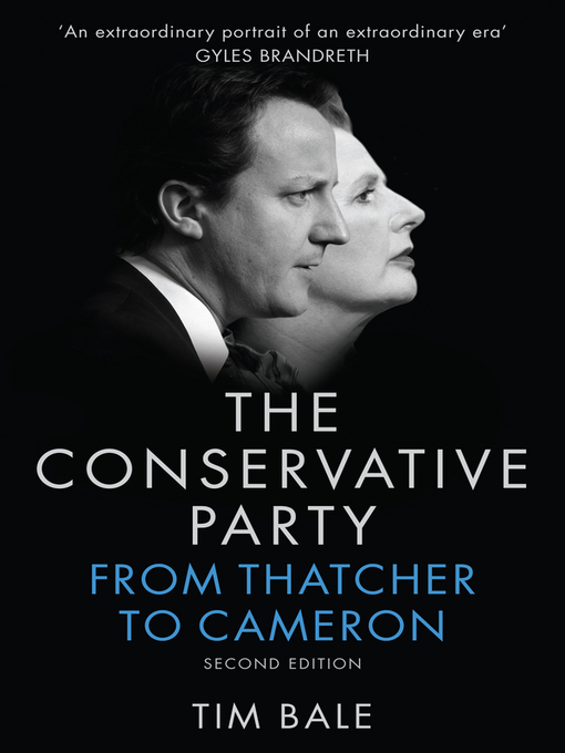 Title details for The Conservative Party by Tim Bale - Available
